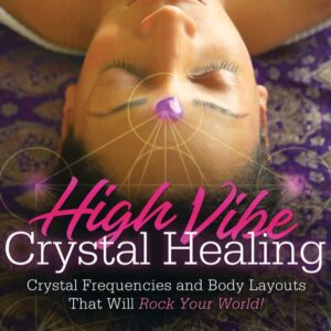 High-Vibe Crystal Healing